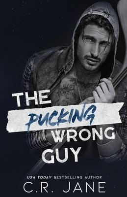 The Pucking Wrong Guy by Jane, C. R.