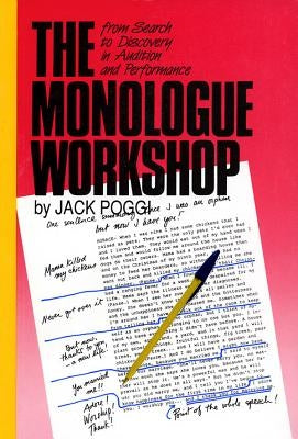 The Monologue Workshop: From Search to Discovery in Audition and Performance Paperback Applause Books