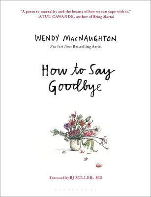 How to Say Goodbye by Macnaughton, Wendy