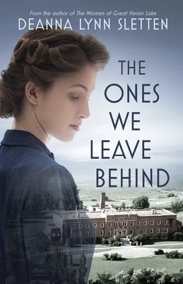 The Ones We Leave Behind Paperback Deanna Lynn Sletten