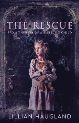 The Rescue: From The Eyes Of A Bleeding Child Paperback Next Chapter