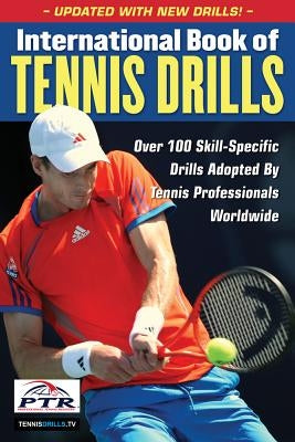 International Book of Tennis Drills Paperback Triumph Books (IL)