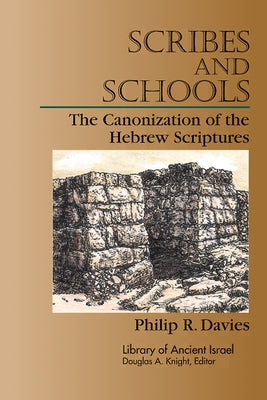 Scribes and Schools: The Canonization of the Hebrew Scriptures Paperback Westminster John Knox Press