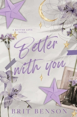 Better With You: Alternative Cover Edition by Benson, Brit