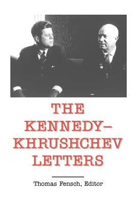The Kennedy - Khrushchev Letters Paperback New Century Books