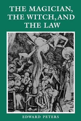 The Magician, the Witch, and the Law by Peters, Edward