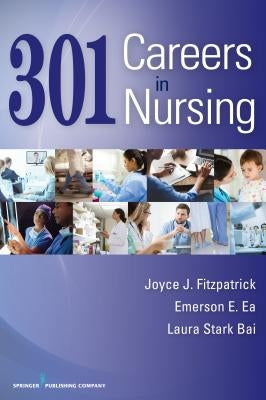 301 Careers in Nursing by Fitzpatrick, Joyce J.
