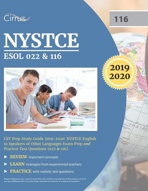 NYSTCE ESOL 022 & 116 CST Prep Study Guide 2019-2020: NYSTCE English to Speakers of Other Languages Exam Prep and Practice Test Questions (022 & 116) by Cirrus Teacher Certification Exam Team