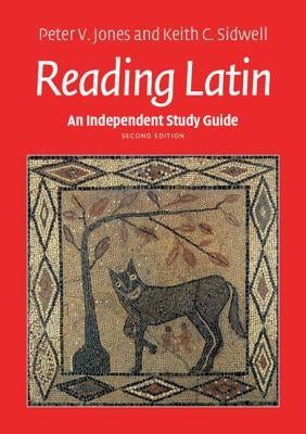 An Independent Study Guide to Reading Latin by Jones, Peter V.