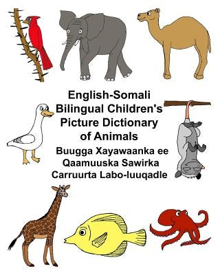 English-Somali Bilingual Children's Picture Dictionary of Animals Buugga Xayawaanka ee Qaamuuska Sawirka Carruurta Labo-luuqadle by Carlson, Kevin