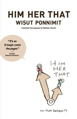 Him Her That by Ponnimit, Wisut