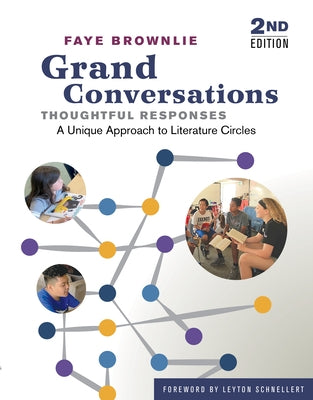 Grand Conversations, Thoughtful Responses: A Unique Approach to Literature Circles Portage & Main Press