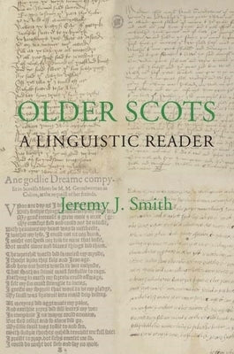 Older Scots: A Linguistic Reader Paperback Scottish Text Society