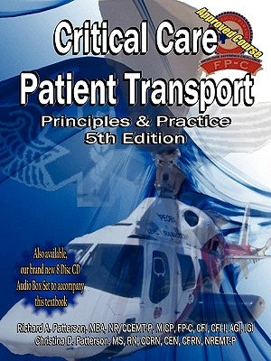 Critical Care Patient Transport, Principles and Practice Paperback Critical Care Concepts, Inc.