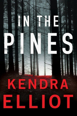 In the Pines by Elliot, Kendra