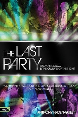 The Last Party: Studio 54, Disco, and the Culture of the Night Paperback It Books