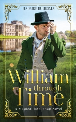 William Through Time: A Magical Bookshop Novel Paperback Illusive Press