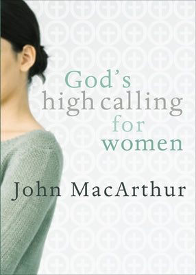Paperback of God's High Calling for Women by Moody Publishers featuring a cover with elegant design and inspirational imagery.
