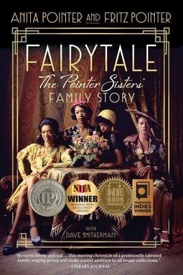 Fairytale: The Pointer Sisters' Family Story by Pointer, Anita