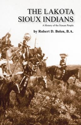 The Lakota Sioux Indians Paperback Fort Boise Publishing