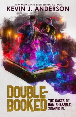 Double-Booked: The Cases of Dan Shamble, Zombie P.I. Paperback Wordfire Press