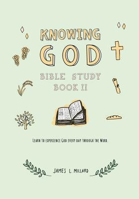Knowing God Bible Study: Book II Paperback Independently Published