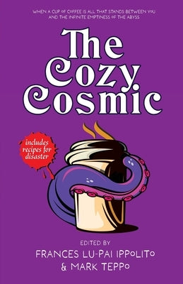 The Cozy Cosmic by Teppo, Mark