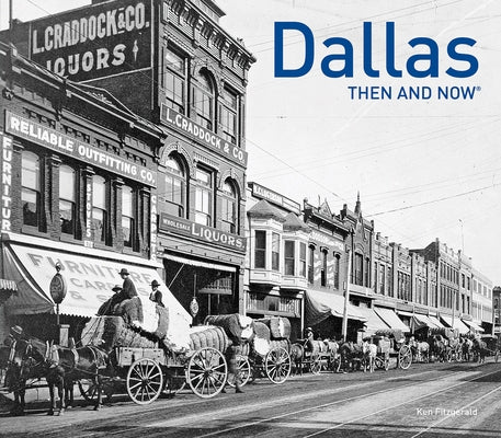 Dallas Then and Now(r) by Fitzgerald, Ken