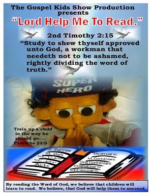 Lord Help Me To Read Paperback Createspace Independent Publishing Platform
