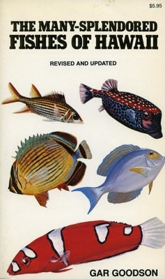 The Many-Splendored Fishes of Hawaii Paperback Stanford University Press