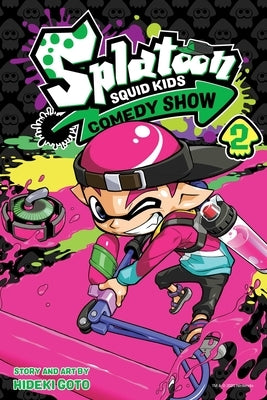 Splatoon: Squid Kids Comedy Show, Vol. 2, 2 by Goto, Hideki