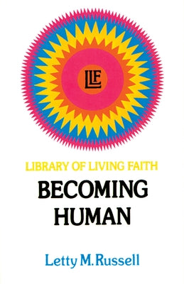 Becoming Human Paperback Westminster John Knox Press