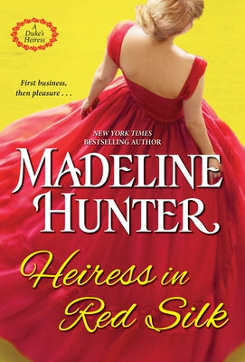 Heiress in Red Silk: An Entertaining Enemies to Lovers Regency Romance Novel by Hunter, Madeline