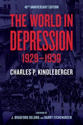 The World in Depression, 1929-1939: Volume 4 Paperback University of California Press