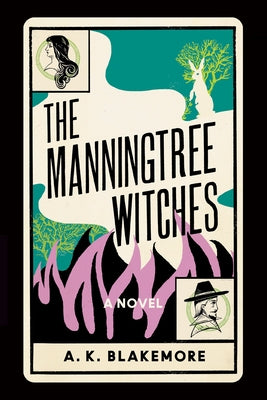 The Manningtree Witches by Blakemore, A. K.