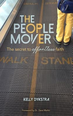The People Mover: The secret to effortless faith Paperback Thrill and Move Worldwide