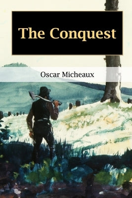 The Conquest: The Story of a Negro Pioneer Paperback Independently Published