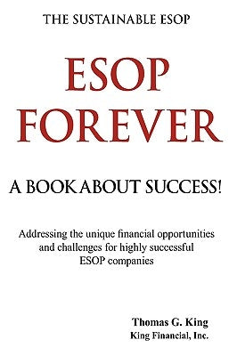 ESOP Forever by King, Thomas G.