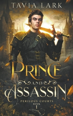 Prince and Assassin by Lark, Tavia