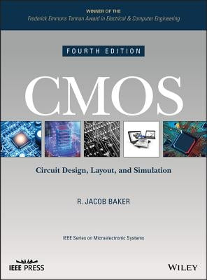 CMOS: Circuit Design, Layout, and Simulation by Baker, R. Jacob