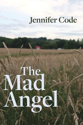 The Mad Angel by Code, Jennifer