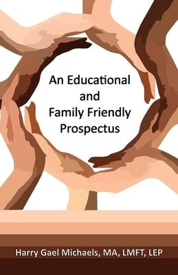 An Educational and Family Friendly Prospectus by Michaels, Harry Gael