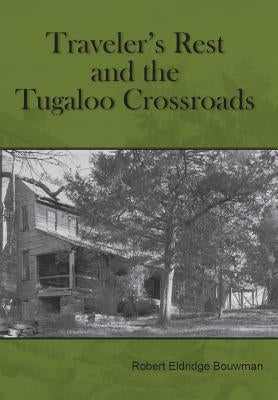 Traveler's Rest and the Tugaloo Crossroads Paperback University Press of North Georgia