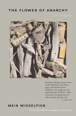 The Flower of Anarchy: Selected Poems Paperback University of California Press