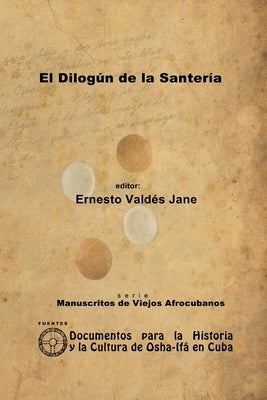 El Dilogún de la Santería. Libreta de Santería Anónima by Valdés Jane, Ernesto