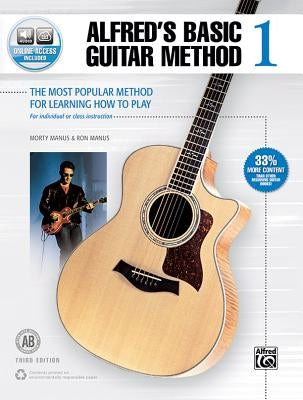 Alfred's Basic Guitar Method, Bk 1: The Most Popular Method for Learning How to Play, Book & Online Audio by Manus, Morty