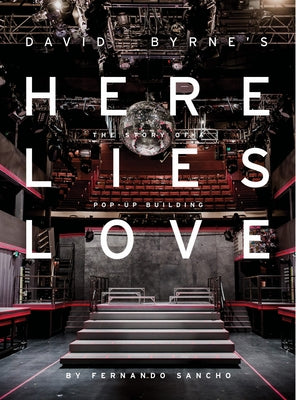 Here Lies Love: The Story of a Pop-Up Building by Sancho, Fernando