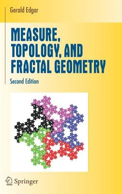 Measure, Topology, and Fractal Geometry by Edgar, Gerald