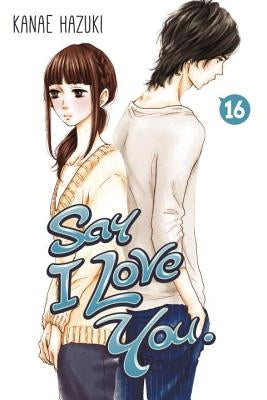 Say I Love You., Volume 16 by Hazuki, Kanae