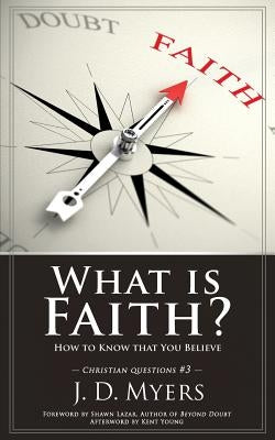 What is Faith?: How to Know that You Believe Paperback Redeeming Press LLC
